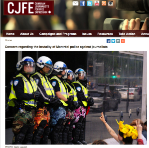 I worked With the CAJ and CJFE too have them issue a condemnation of Police tactics